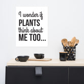 PLANTS THINK ABOUT ME TOO Poster