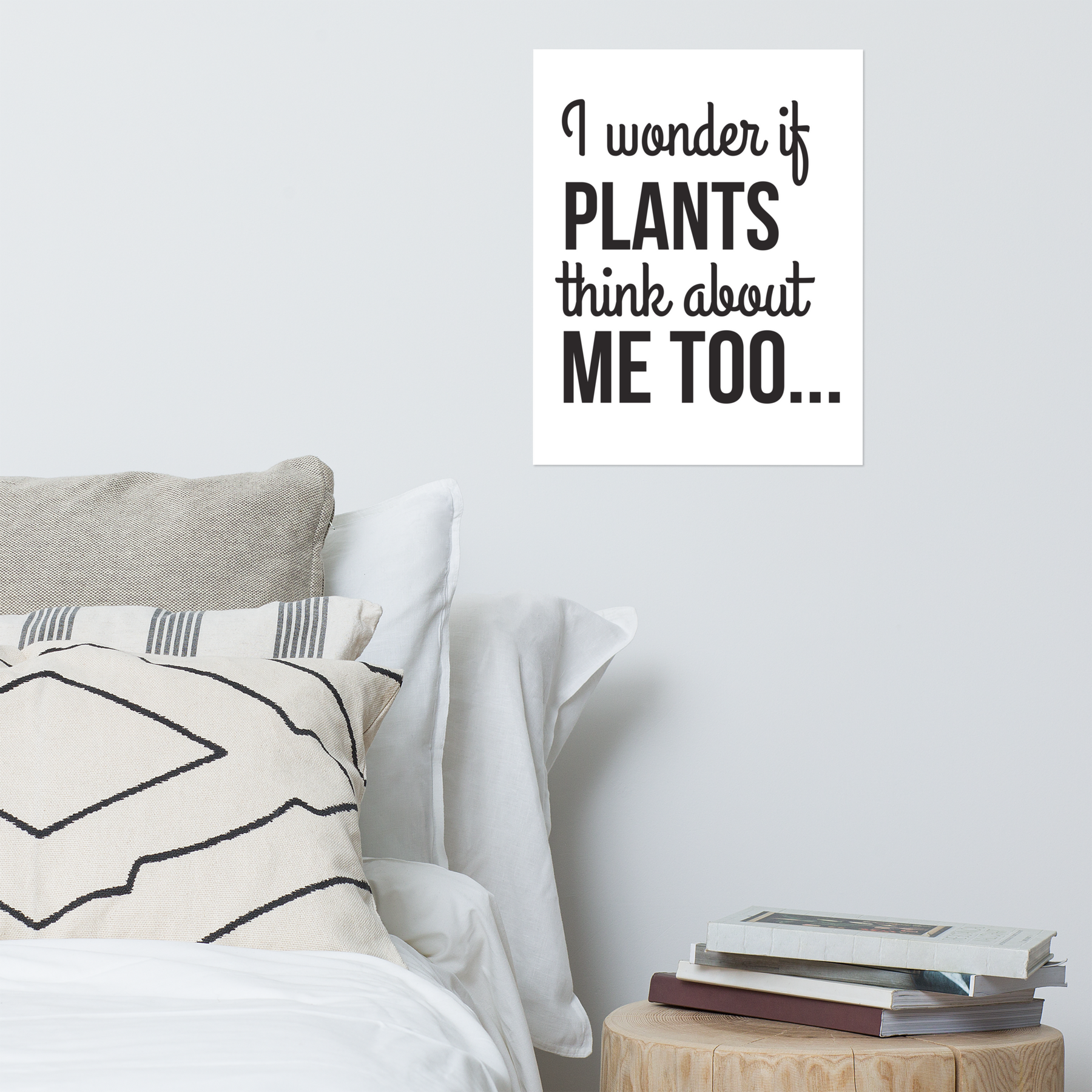 PLANTS THINK ABOUT ME TOO Poster