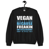 VEGAN Sweatshirt