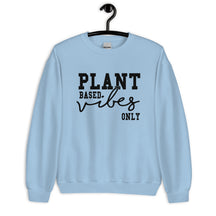 Plant Based Vibes Sweatshirt