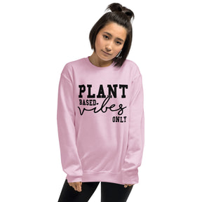 Plant Based Vibes Sweatshirt