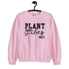 Plant Based Vibes Sweatshirt