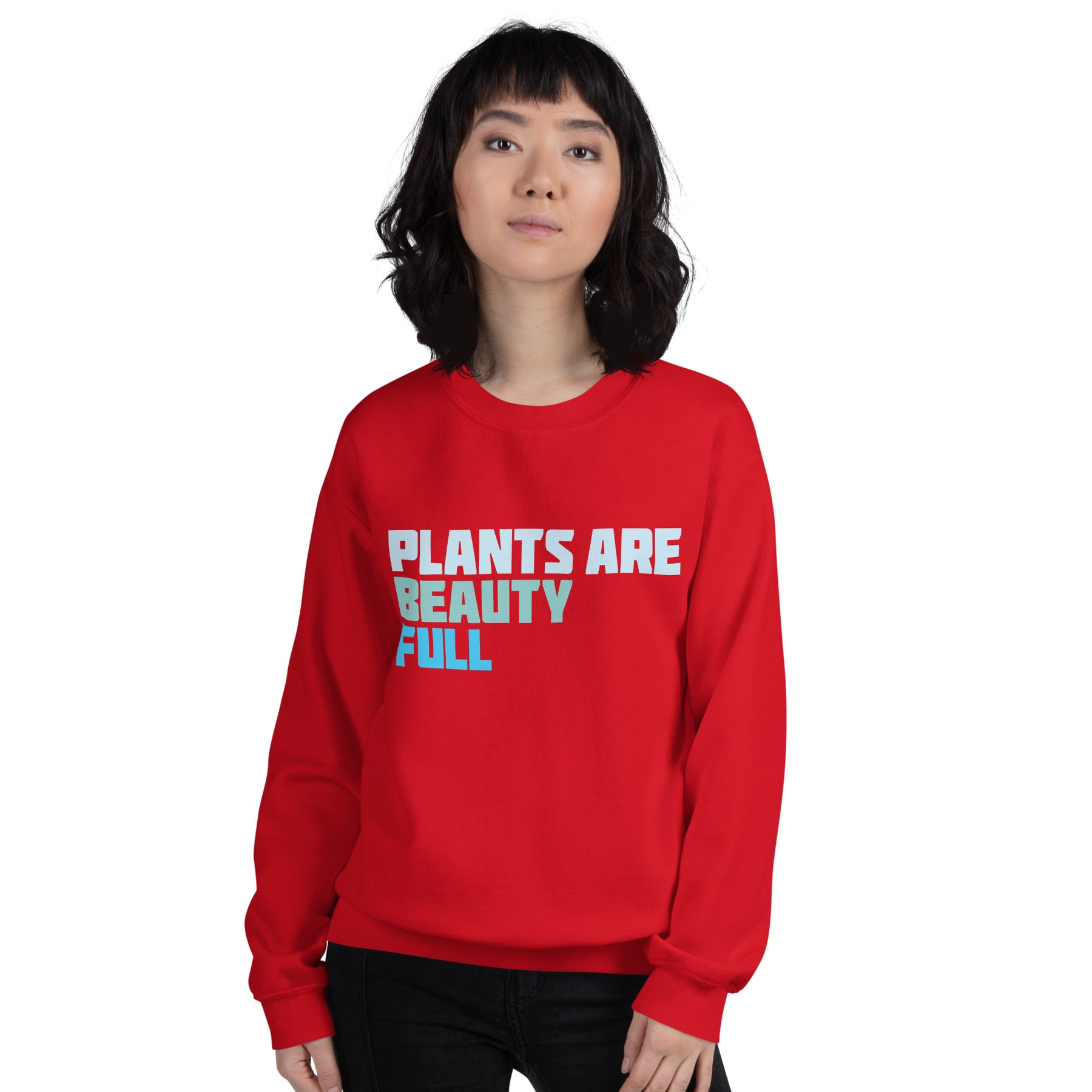 Plants Are Beauty Full Sweatshirt