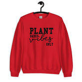 Plant Based Vibes Sweatshirt