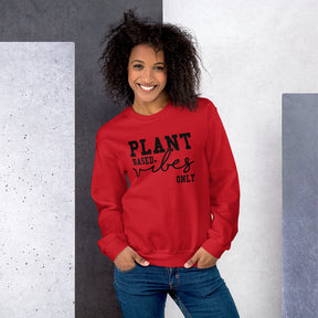 Plant Based Vibes Sweatshirt