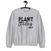 Plant Based Vibes Sweatshirt