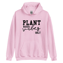 Plant Based Vibes Hoodie