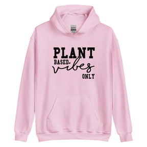 Plant Based Vibes Hoodie